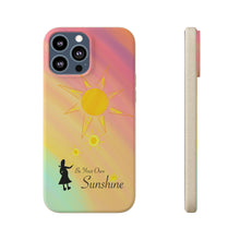 Load image into Gallery viewer, Be Your Own Sunshine Biodegradable Phone Case
